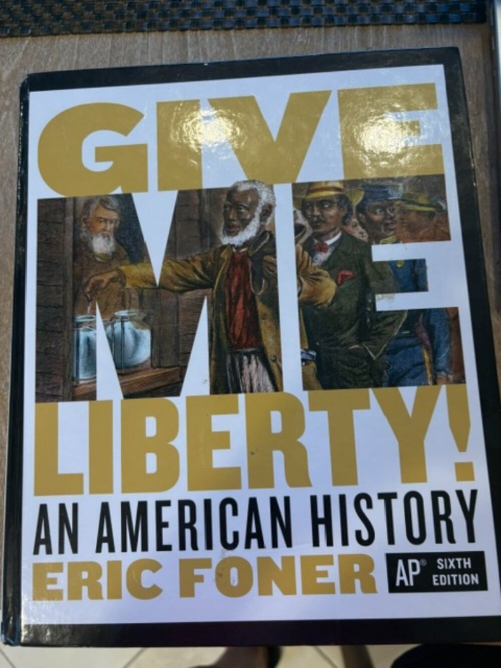 Textbook Give Me Liberty! An American History Advanced Placement by Eric Foner